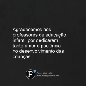 Frases para professores de educação infantil