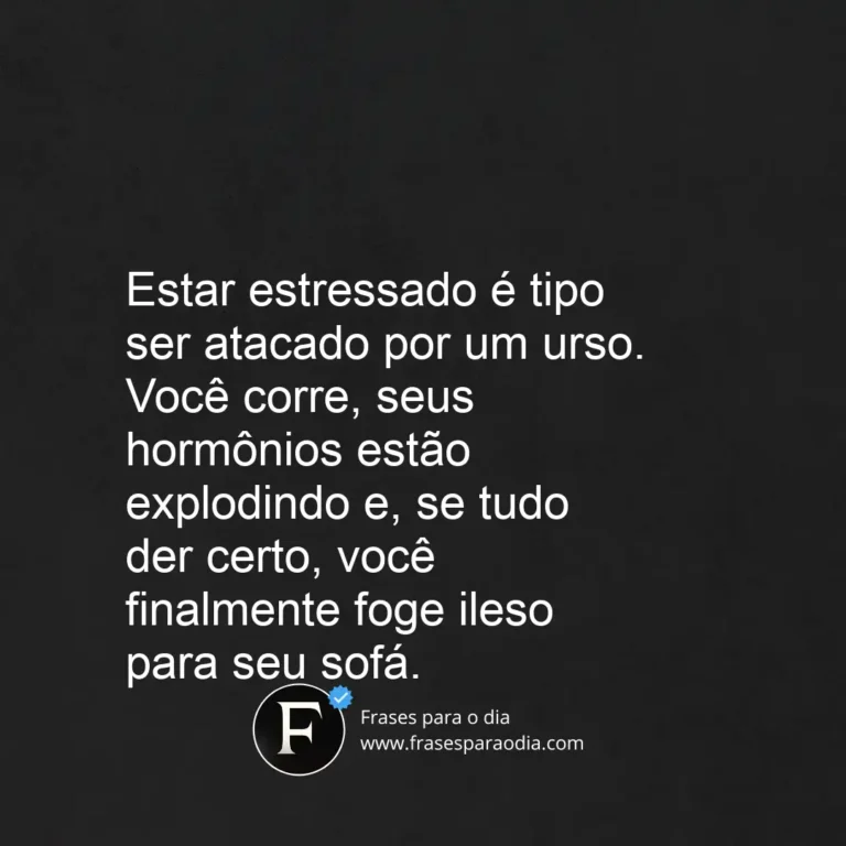 Frases de estresse engraçadas
