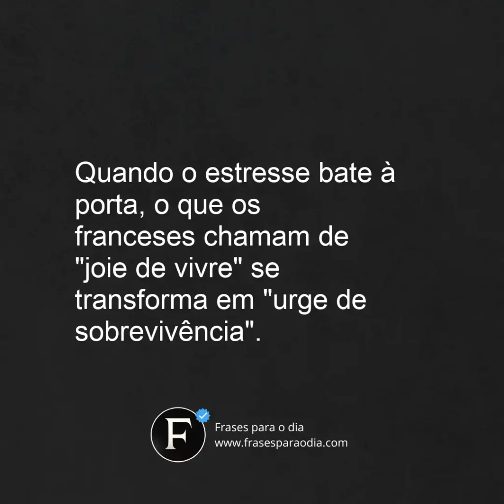 Frases de estresse engraçadas