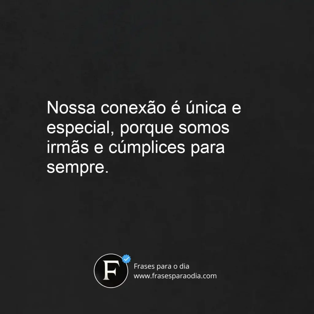 Frases de irmão para irmã