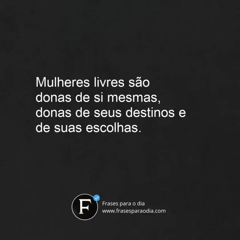 Frases de liberdade feminina