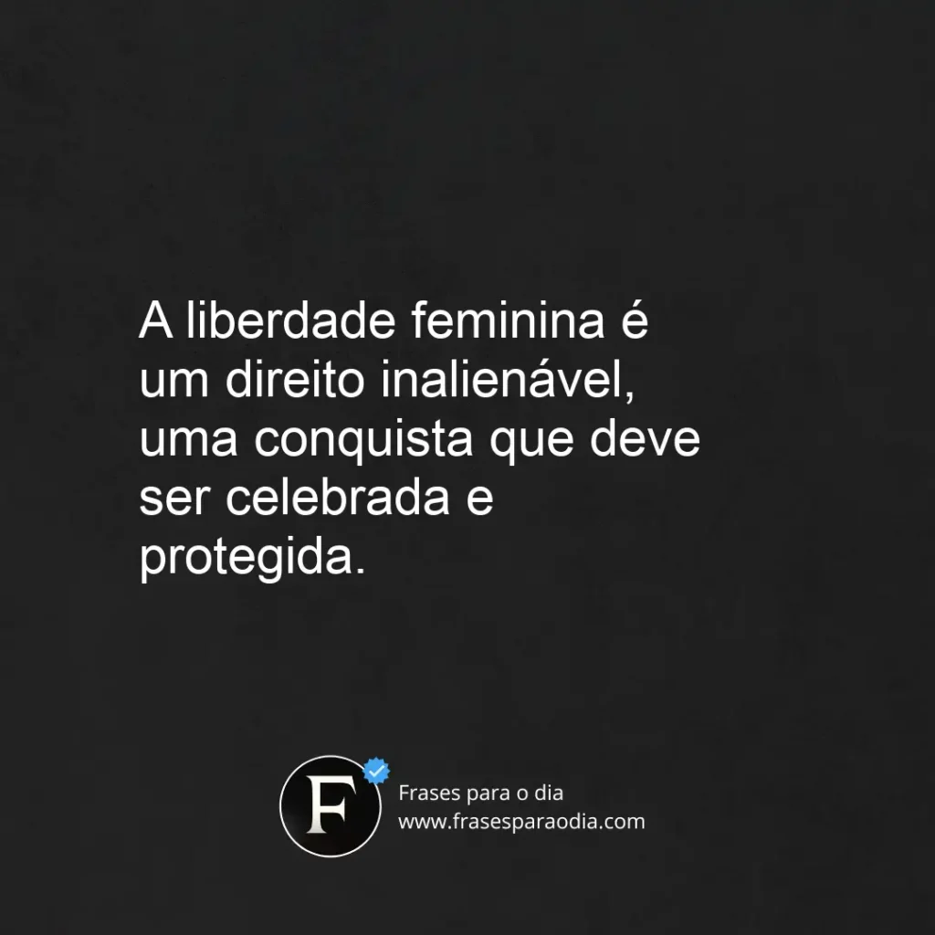 Frases de liberdade feminina