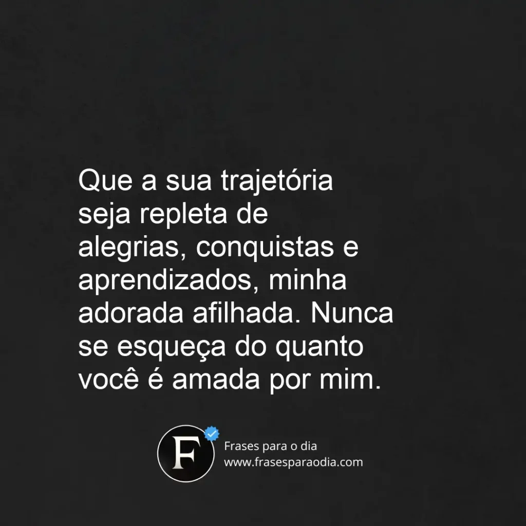 Frases de madrinha para afilhada