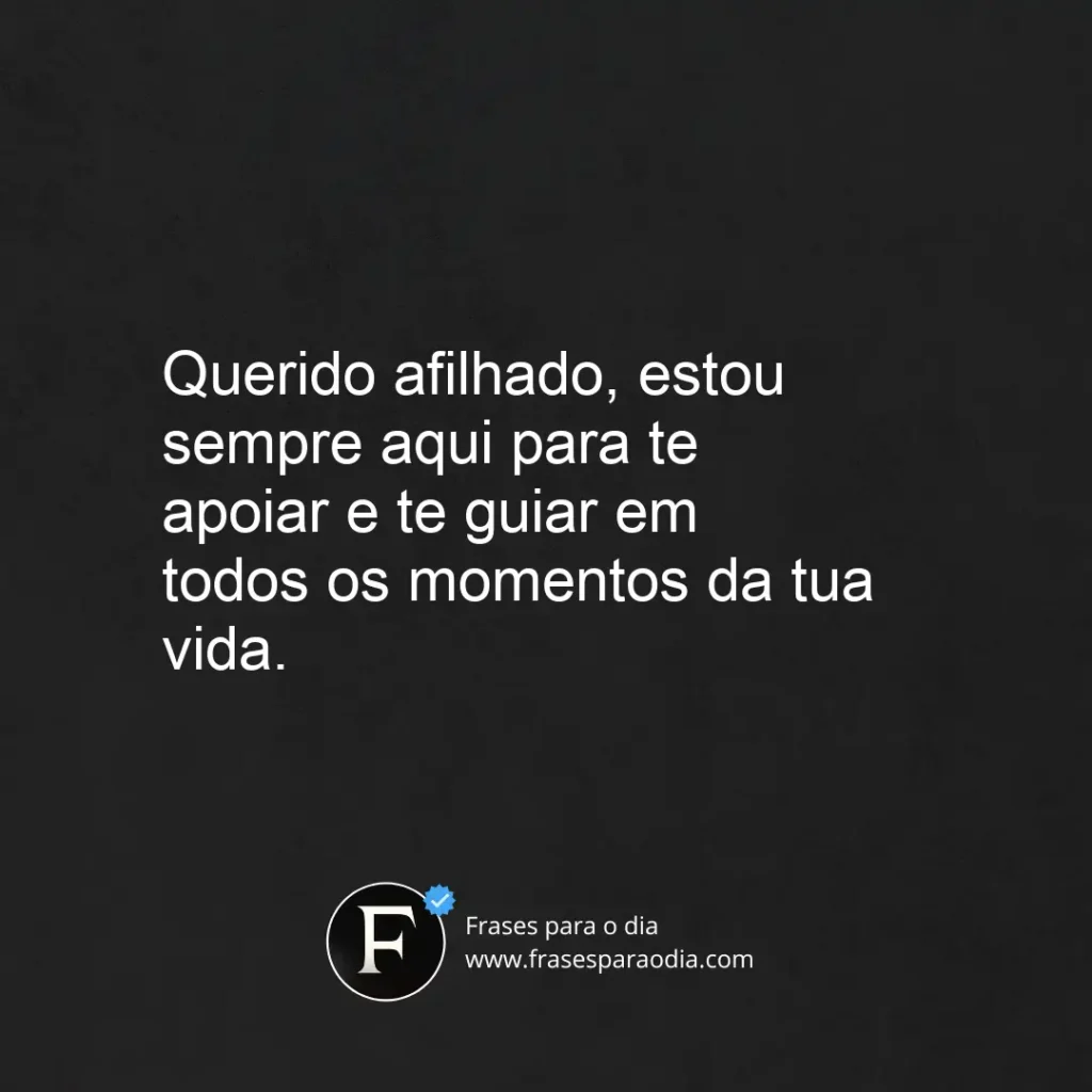 Frases de madrinha para afilhado