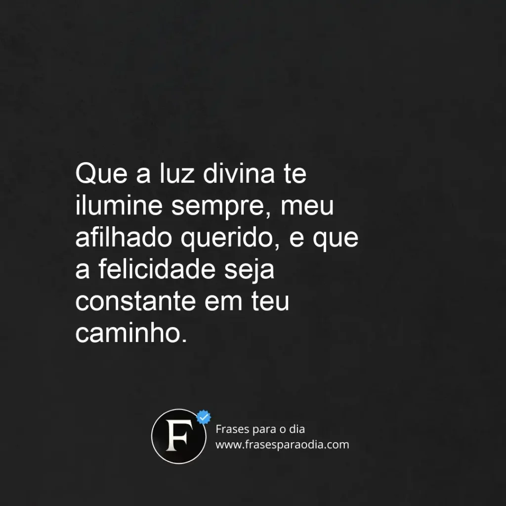 Frases de madrinha para afilhado