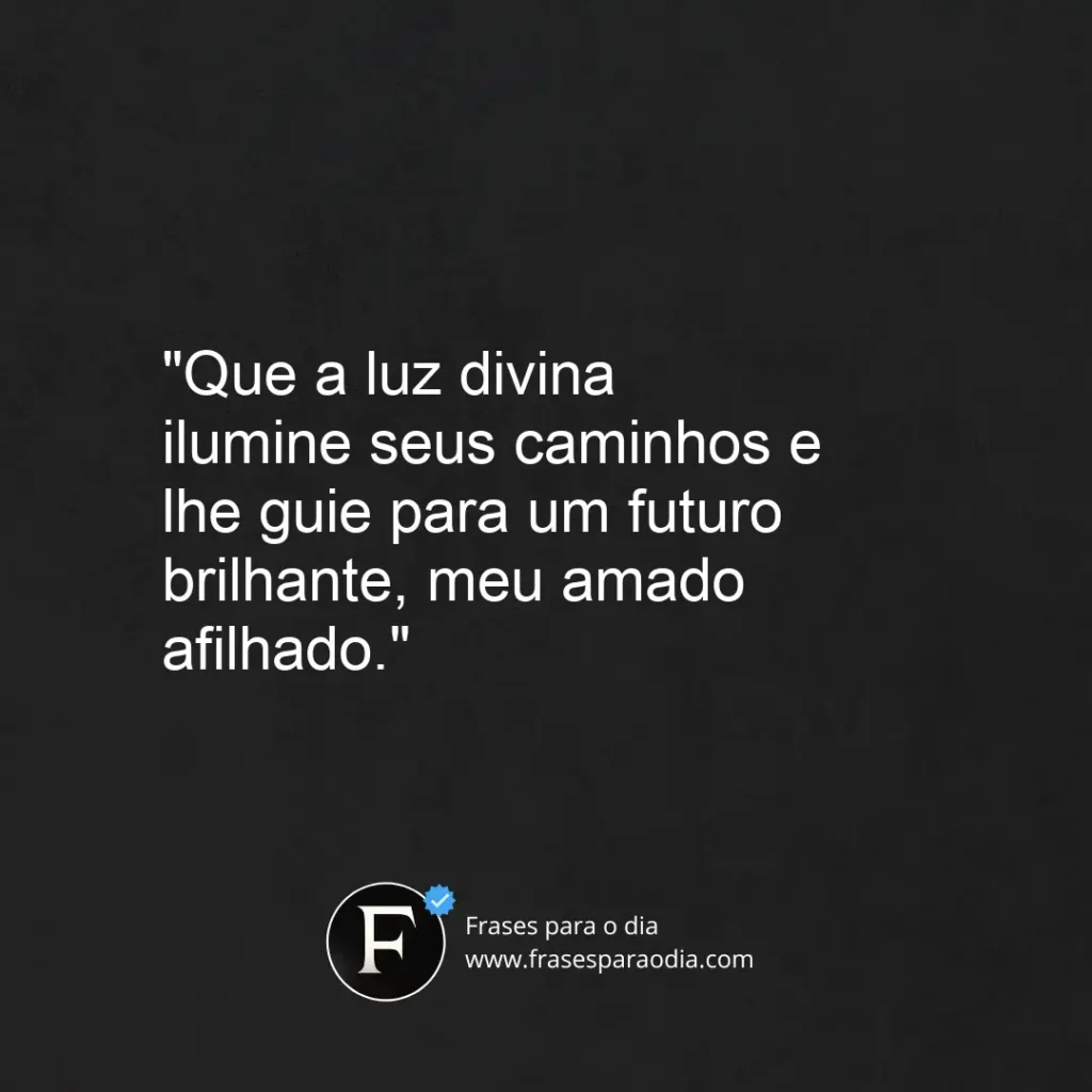 Frases de padrinho para afilhado