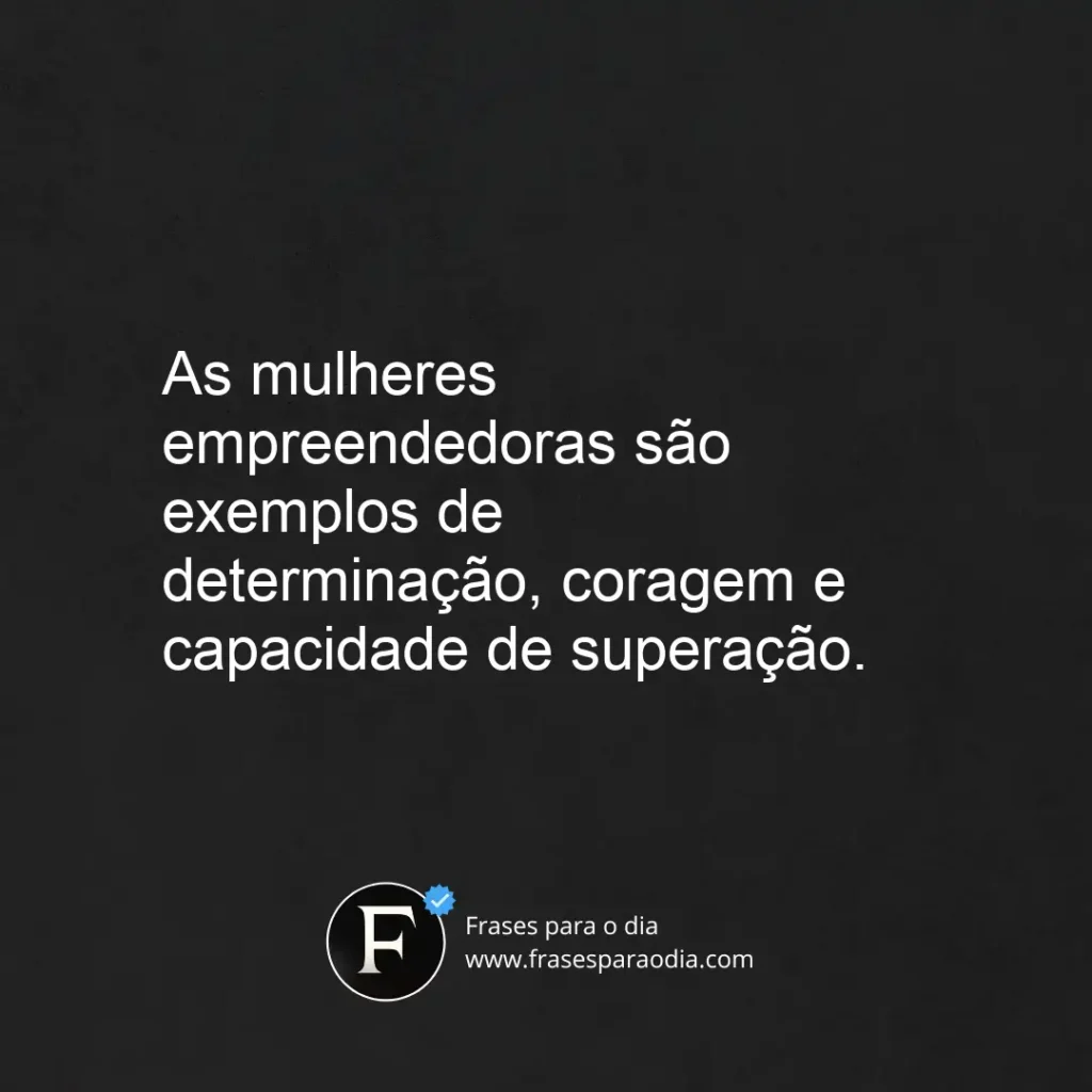 Frases empreendedorismo feminino