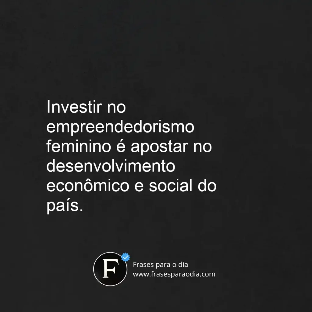 Frases empreendedorismo feminino