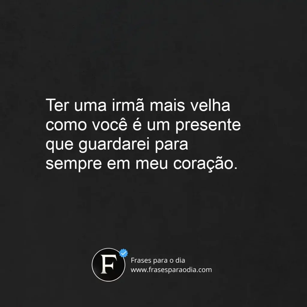 Frases para irmã mais velha