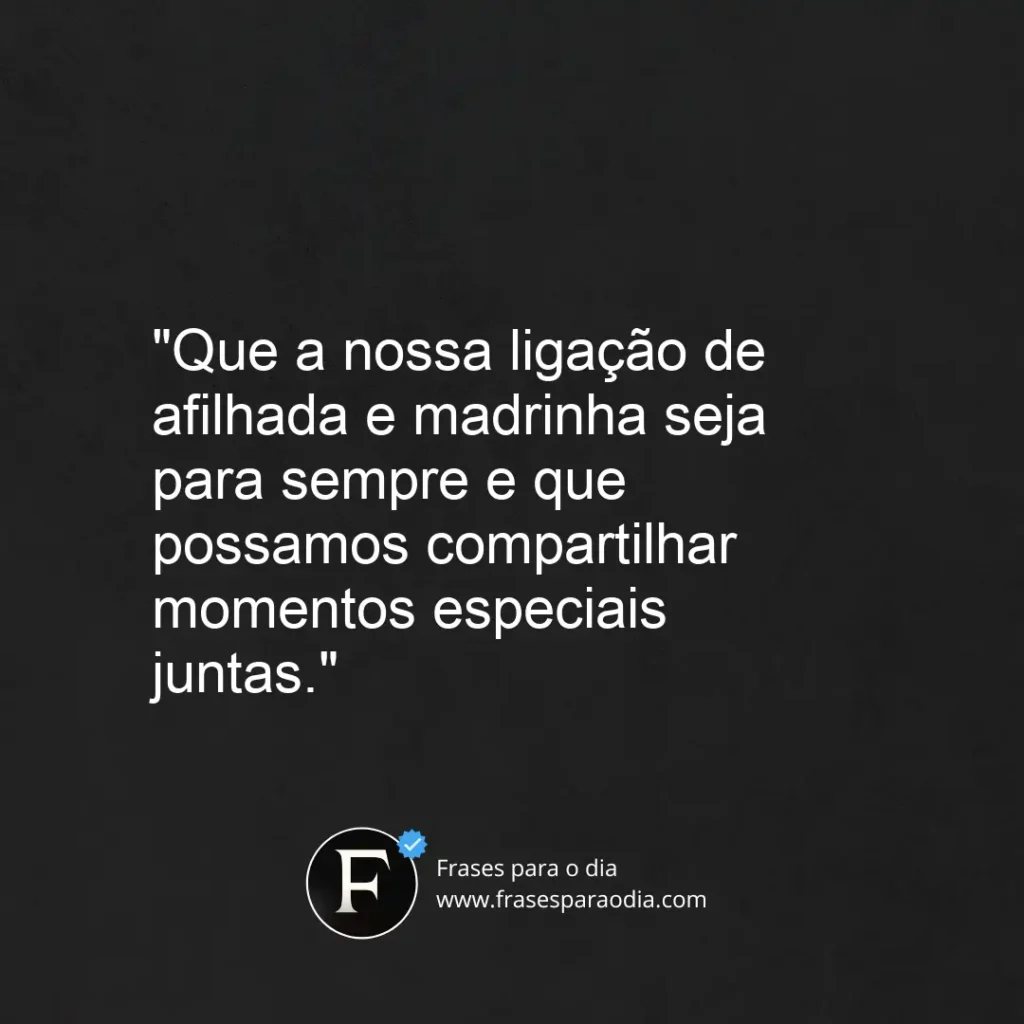 Frases de afilhada para madrinha