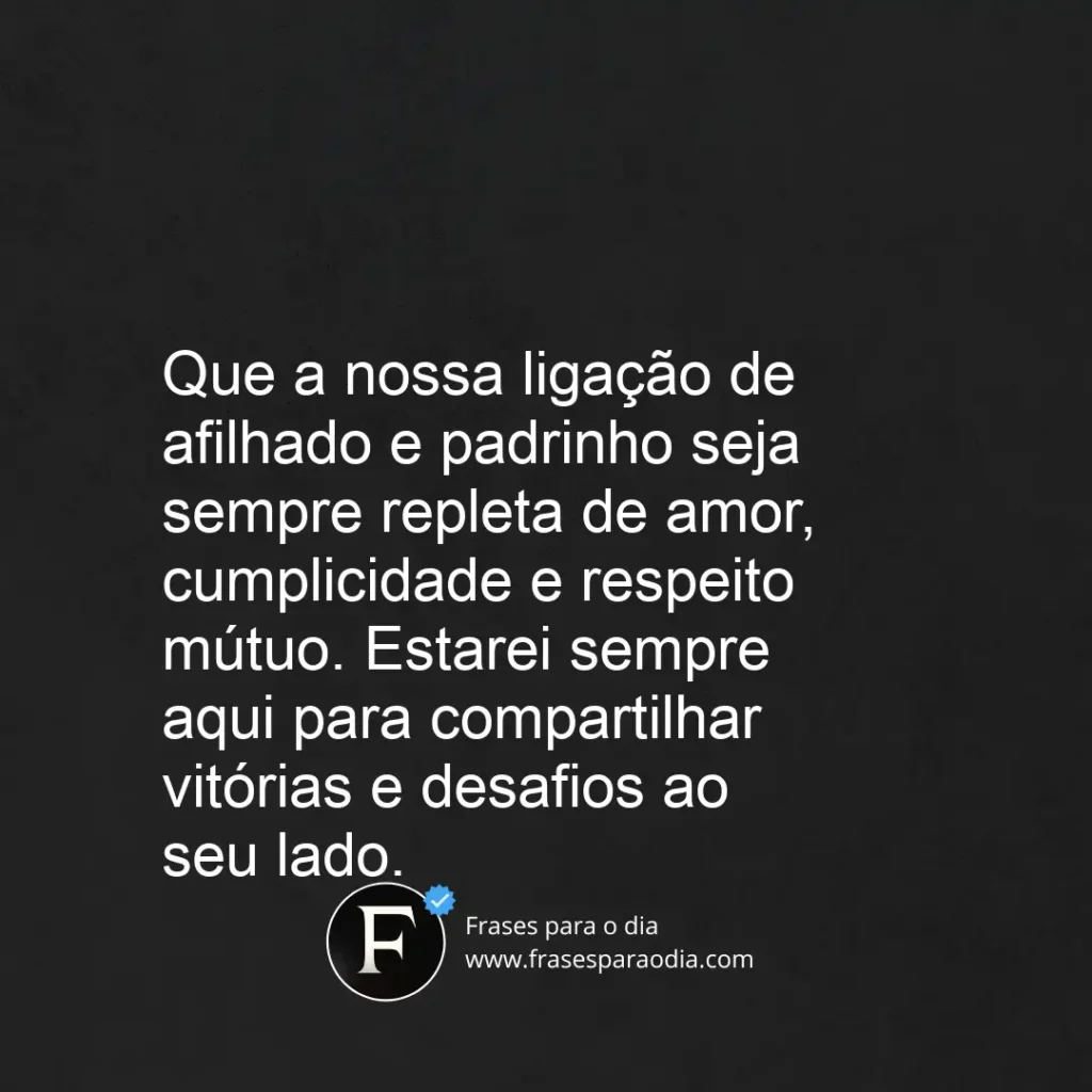 Frases de afilhado para padrinho