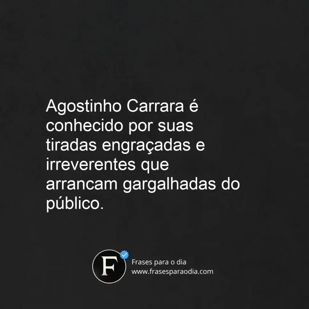 Frases de agostinho carrara