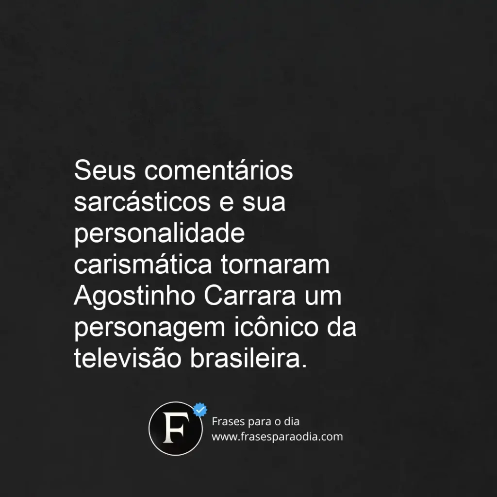 Frases de agostinho carrara