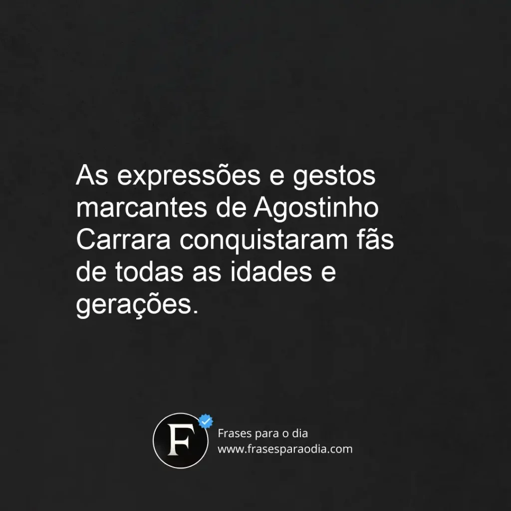 Frases de agostinho carrara