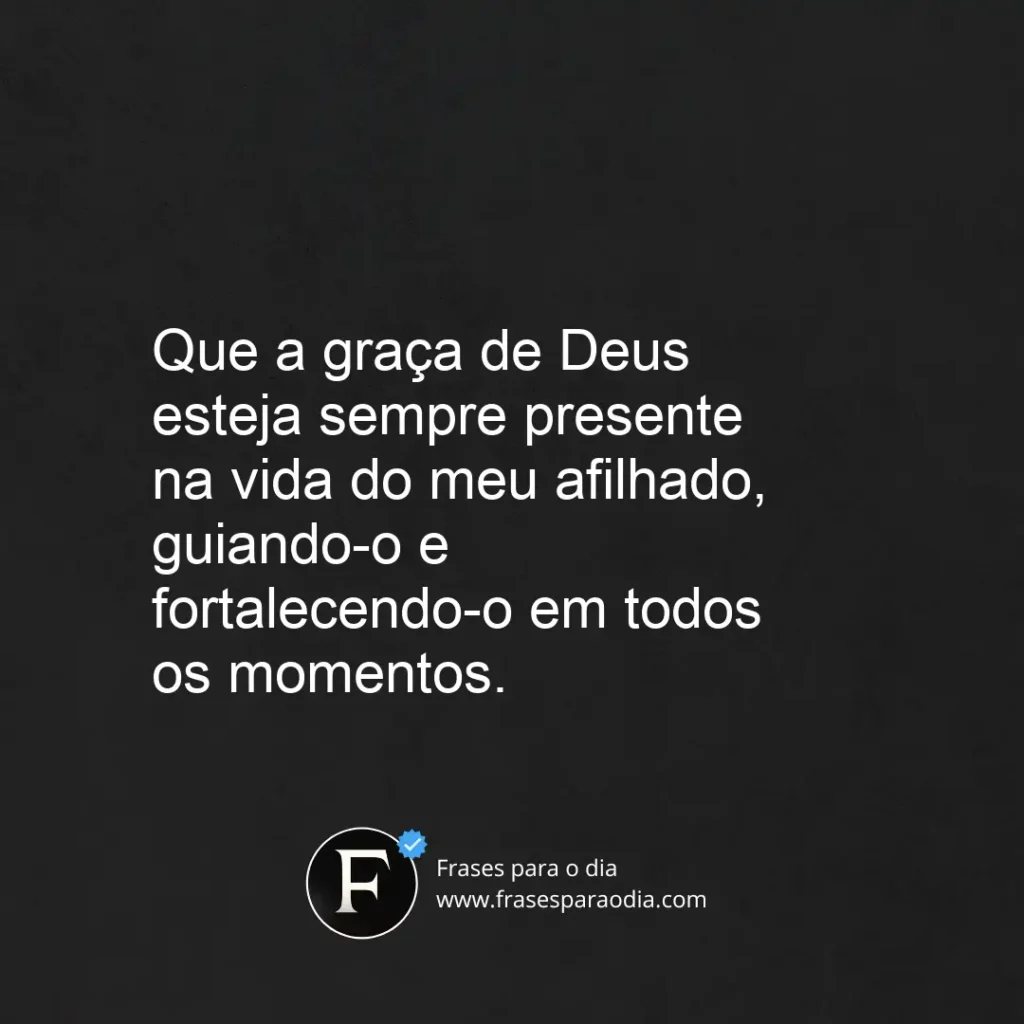 Frases de batizado para afilhado