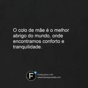 Frases de colo de mãe