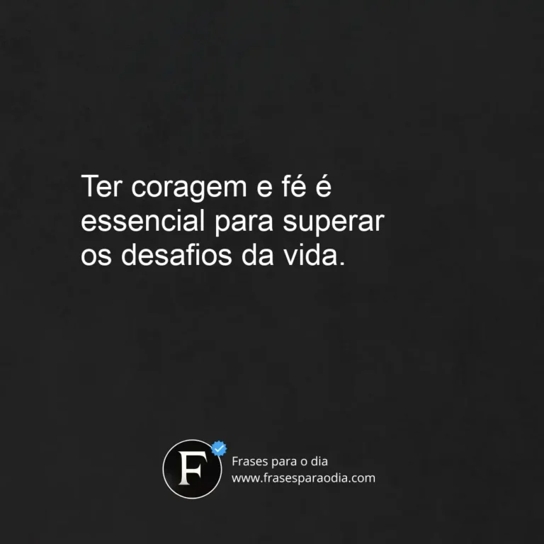 Frases de coragem e fe