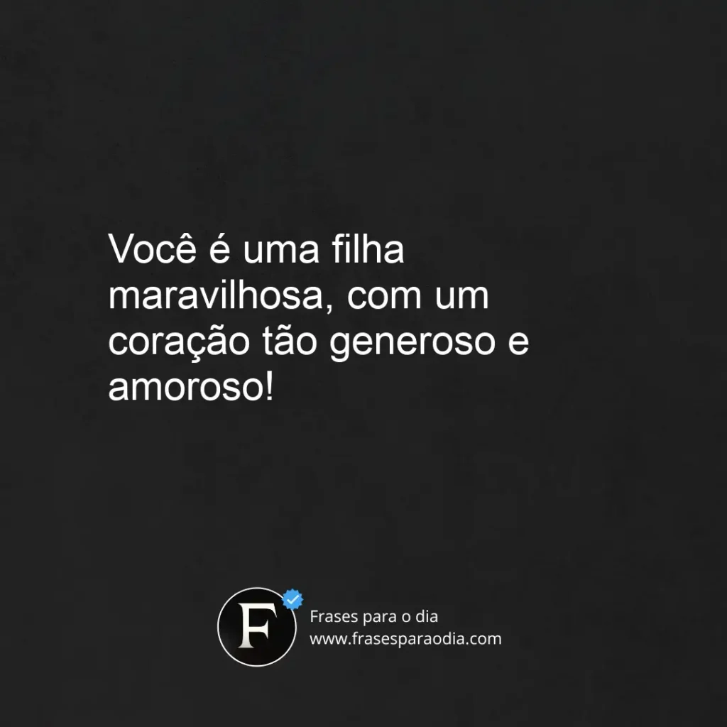 Frases de elogio para filha