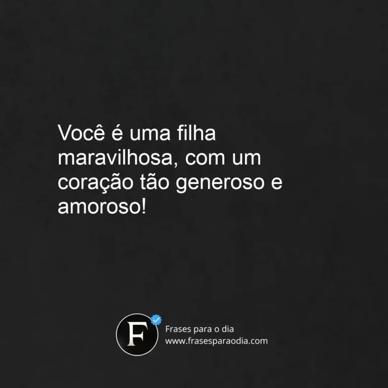 Frases de elogio para filha