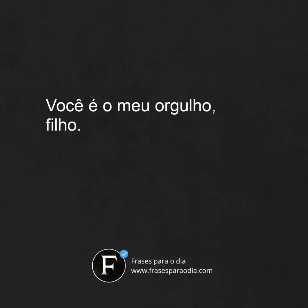 Frases de elogio para filho