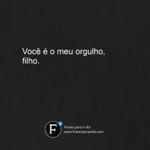Frases de elogio para filho