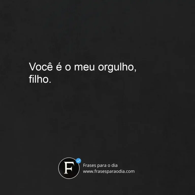 Frases de elogio para filho