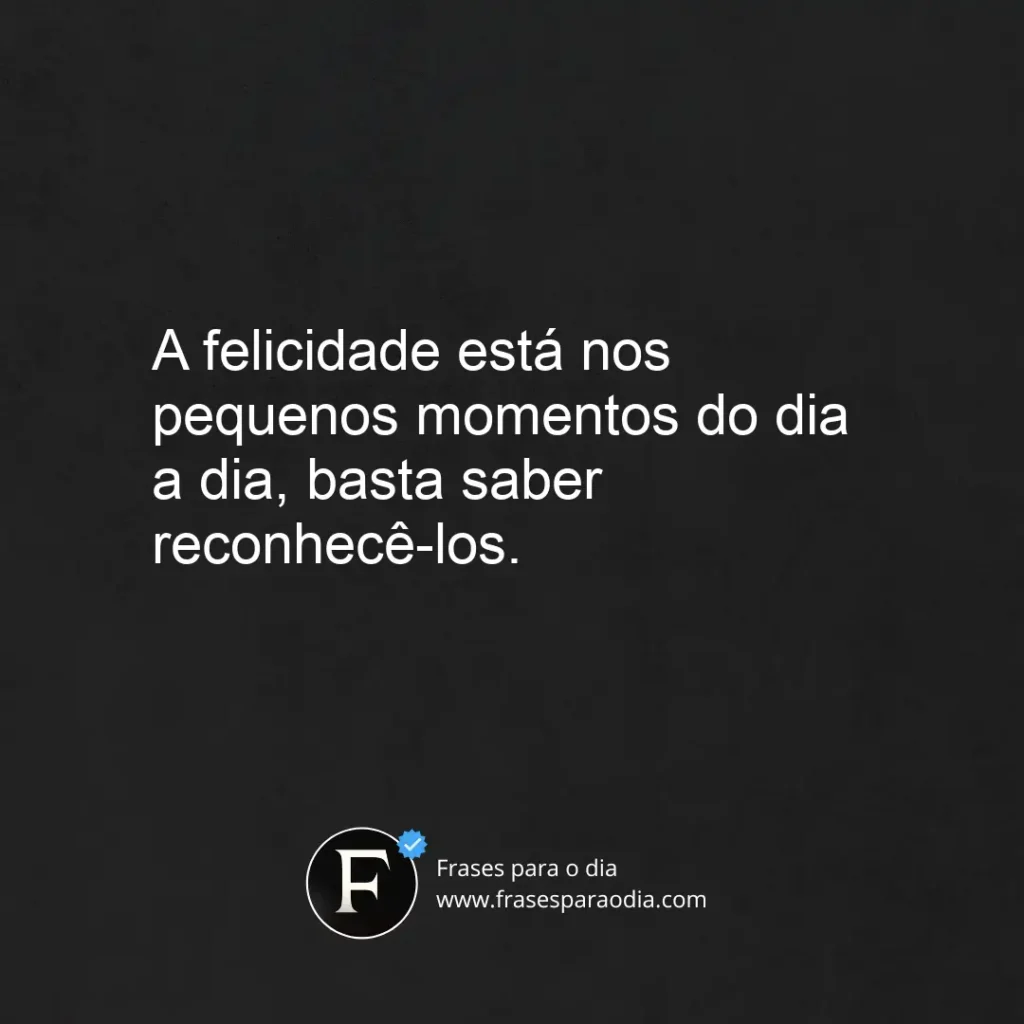 Frases de felicidade curtas