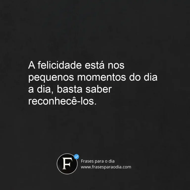 Frases de felicidade curtas