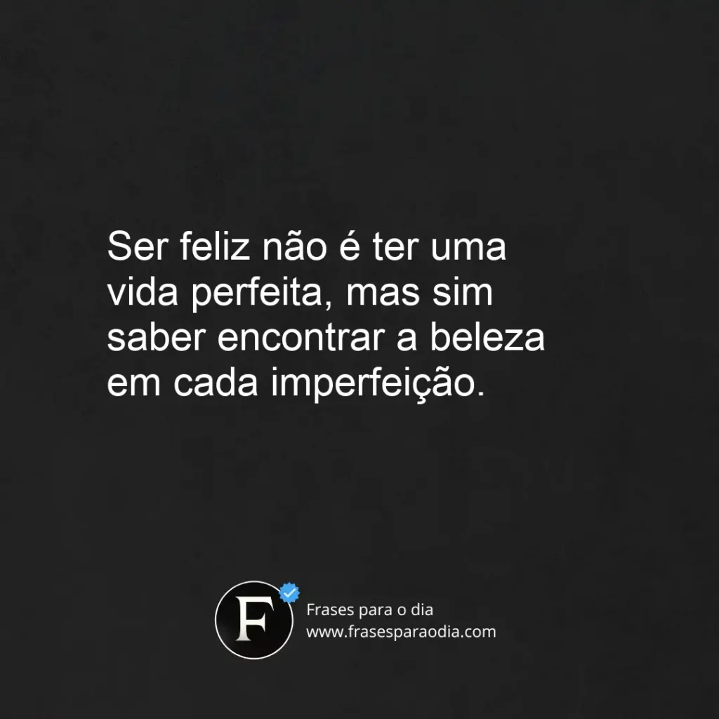 Frases de felicidade curtas