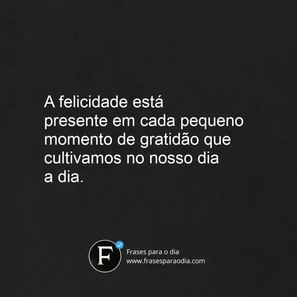 Frases de felicidade e gratidão