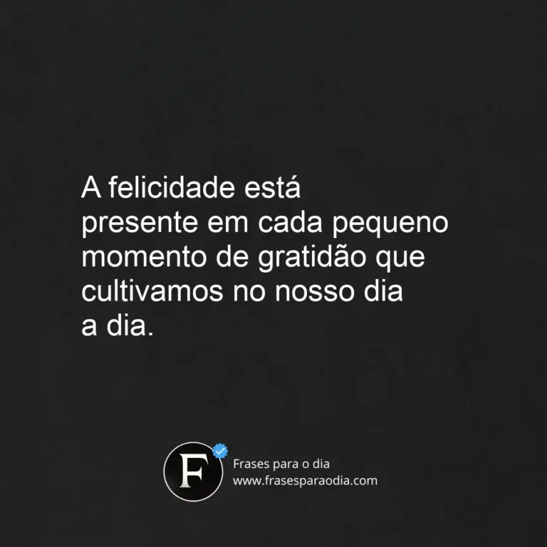 Frases de felicidade e gratidão