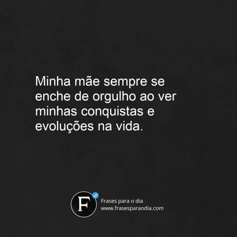 Frases de mãe orgulhosa