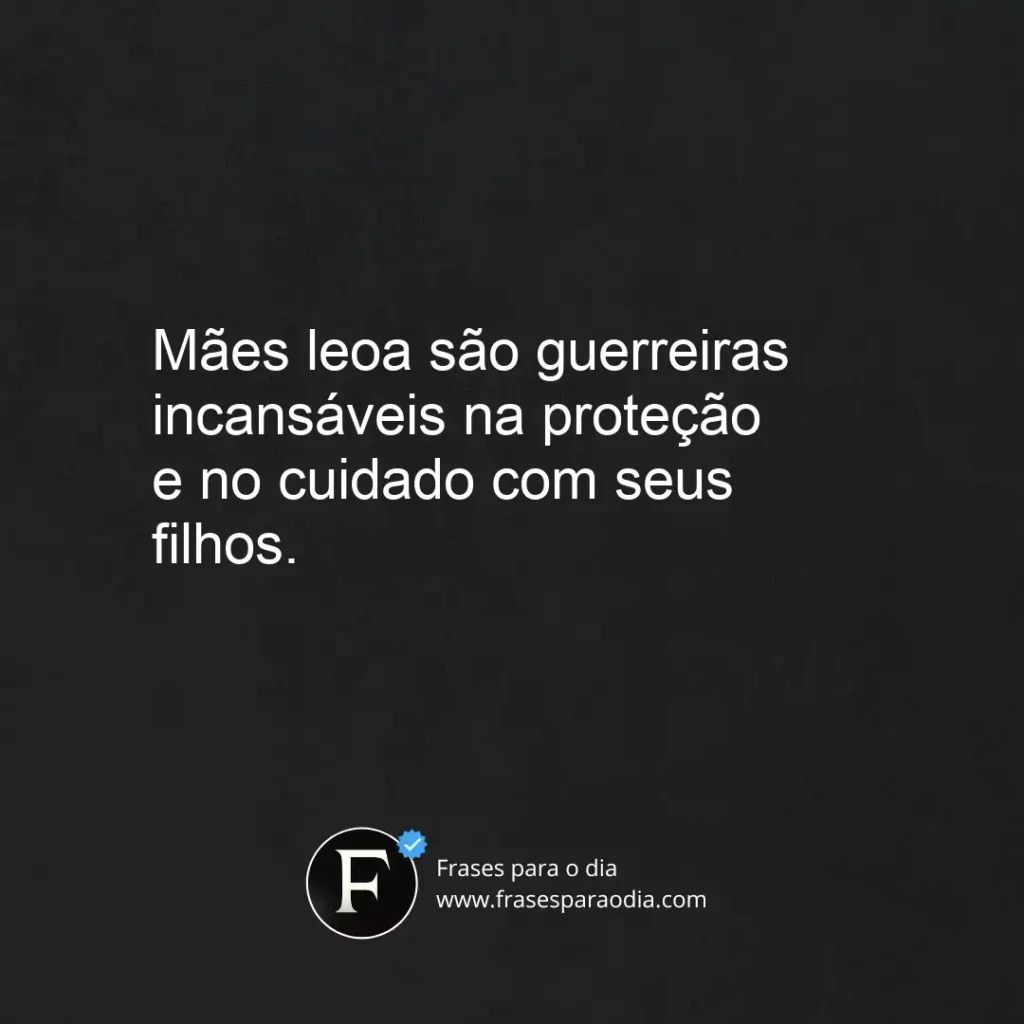 Frases de mães leoas