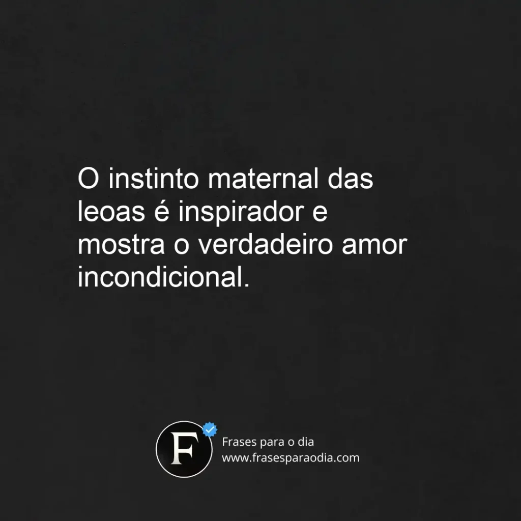 Frases de mães leoas