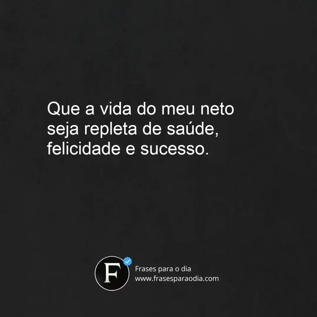 Frases de nascimento de neto