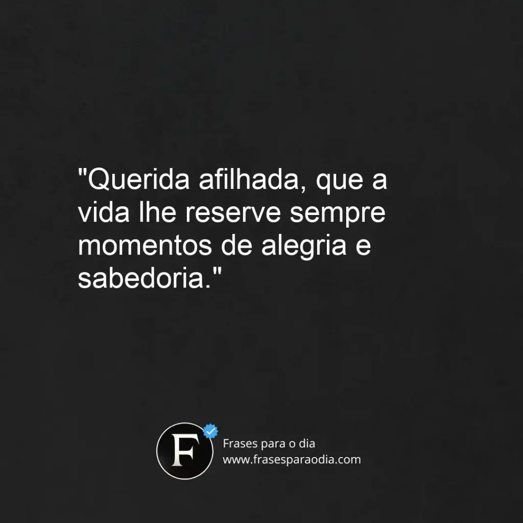 Frases de padrinho para afilhada