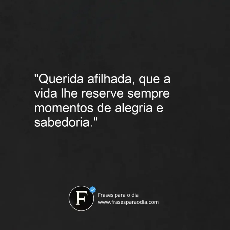 Frases de padrinho para afilhada