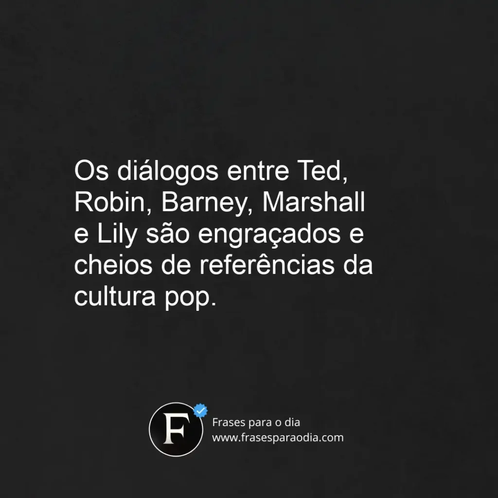 Frases how i met your mother