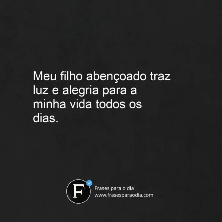 Frases para filho abençoado