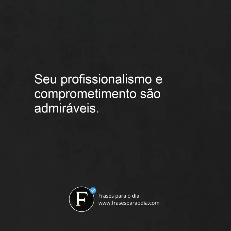 Frases de elogios profissionais
