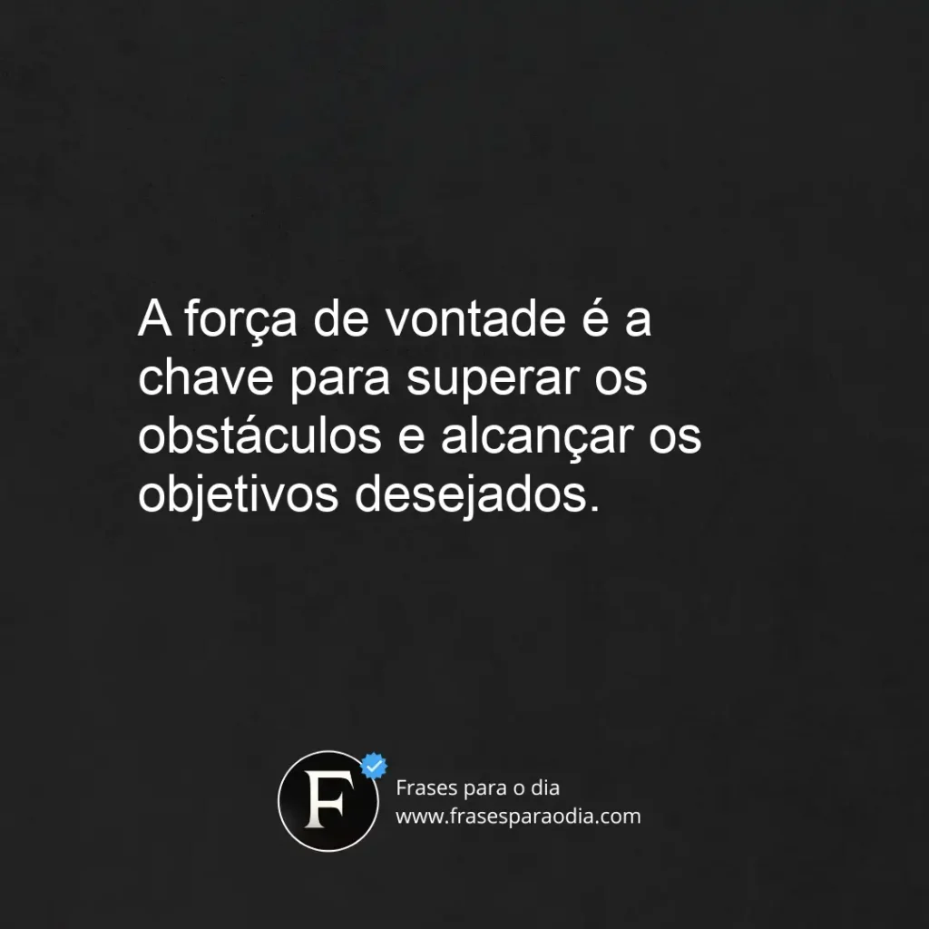 Frases de forca de vontade