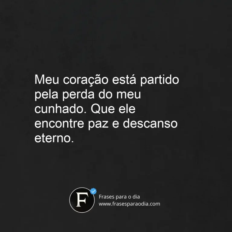 Frases de luto para cunhado