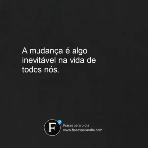 Frases de mudança