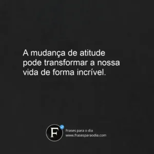 Frases de mudança de atitude