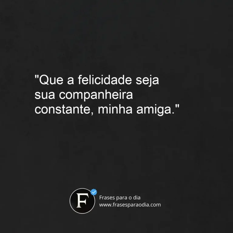 Frases de pesamês para amiga