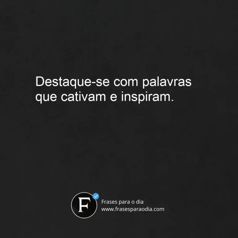 Frases para chámar atenção