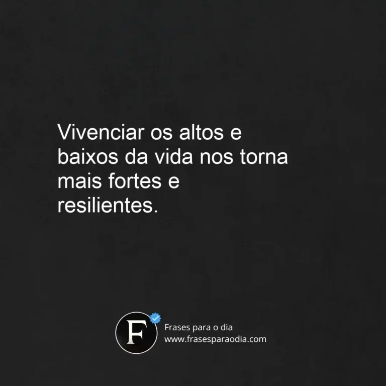 Frases de altos e baixos