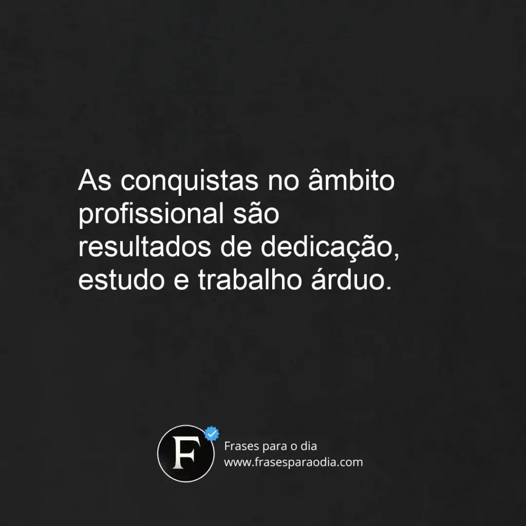 Frases de conquistas profissionais