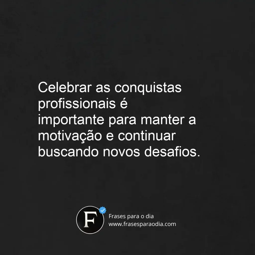 Frases de conquistas profissionais