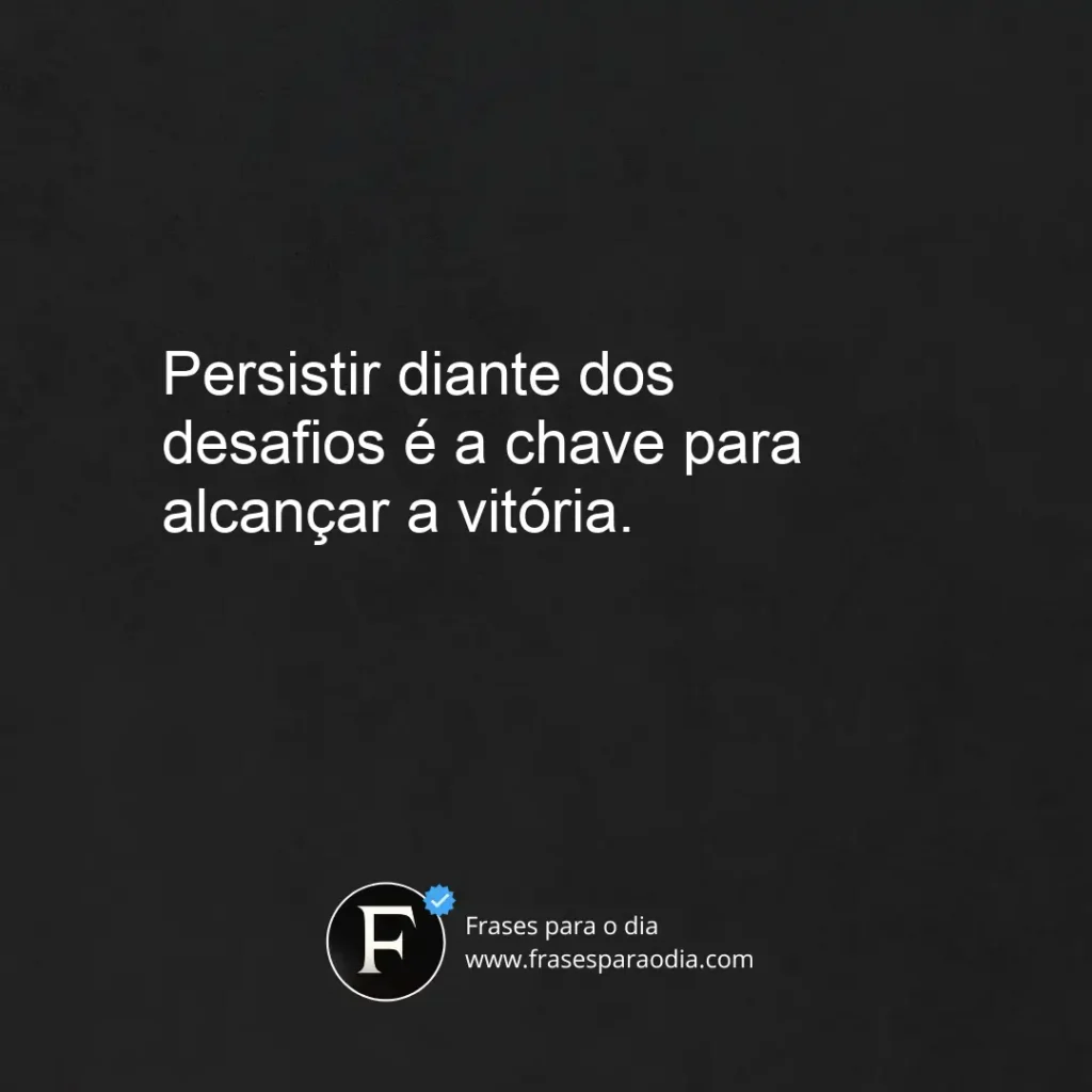Frases de luta e conquista